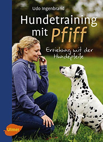 Udo Ingenbrand - Hundetraining mit Pfiff: Erziehung mit der Hundepfeife - Preis vom 13.10.2026 19:28:25 h