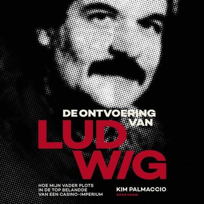 De ontvoering van LUDWIG - Kim Palmaccio, Audio, 9789000396818