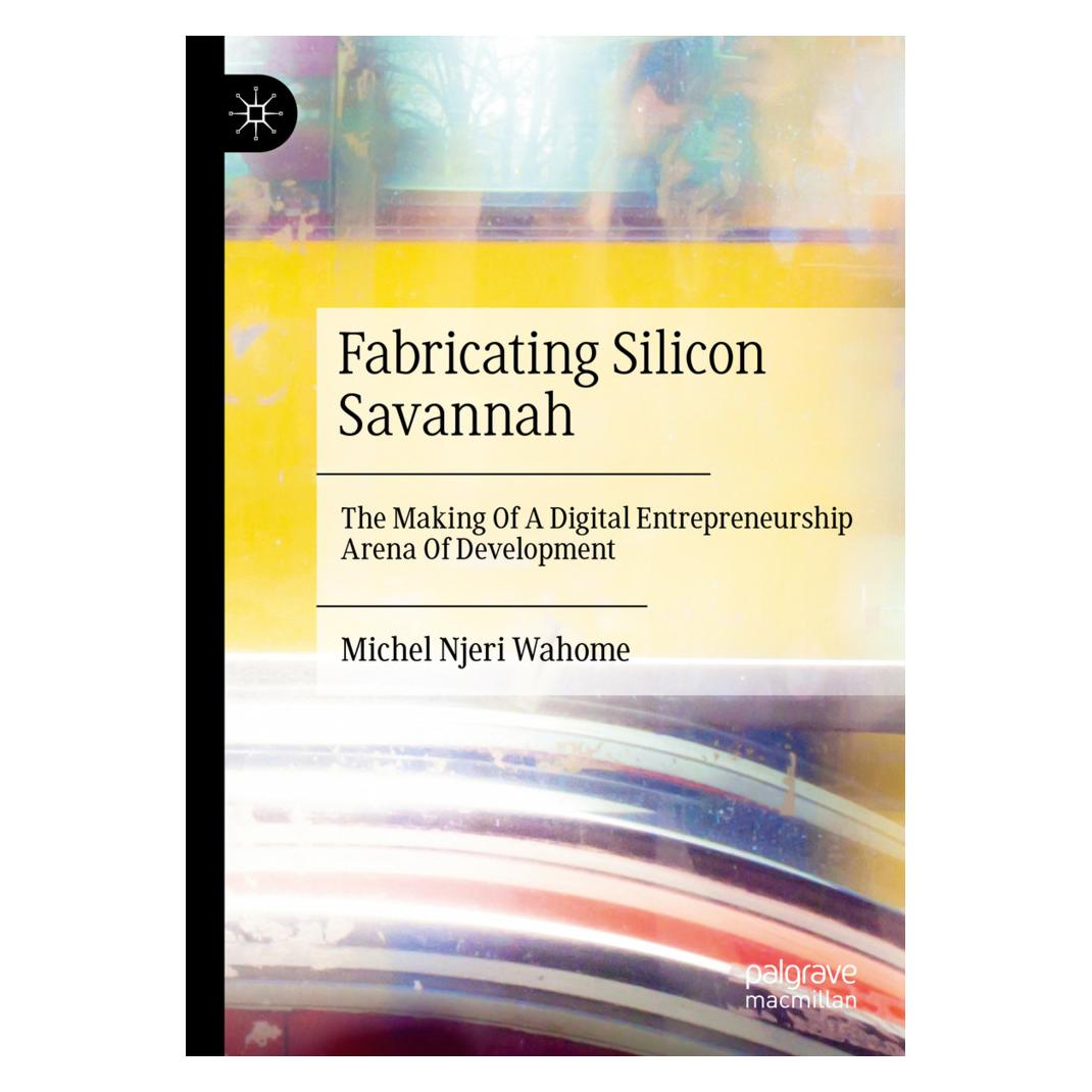 Springer Fabricating Silicon Savannah (Englisch, Softcover, Michel Njeri Wahome, Michel Wahome) (57180677)