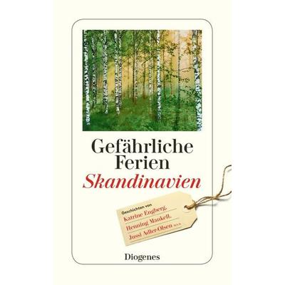 Gefährliche Ferien - Skandinavien, Taschenbuch von , Diogenes, 978-3-257-24487-8