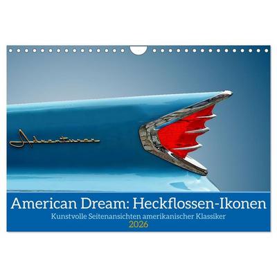 American Dream: Heckflossen-Ikonen (Wandkalender 2026 DIN A4 quer), CALVENDO Monatskalender