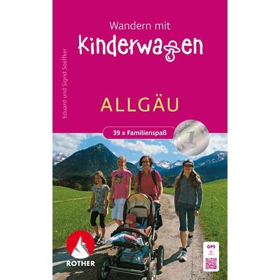ROTHER Wanderbuch Wandern mit Kinderwagen Allgäu, Taschenbuch von Eduard Soeffker,Sigrid Soeffker, Rother Bergverlag, 978-3-7633-3424-7