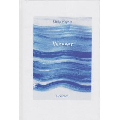 Wasser, Gebundene Ausgabe von Ulrike Wagner, Isensee, Florian, GmbH, 978-3-7308-2130-5