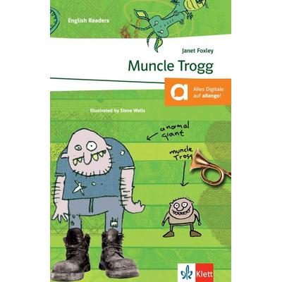Muncle Trogg, Taschenbuch von Janet Foxley, Klett Sprachen GmbH, 978-3-12-578159-7