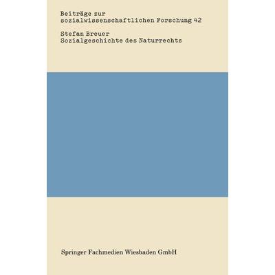 Sozialgeschichte des Naturrechts, Taschenbuch von Stefan Breuer, VS Verlag für Sozialwissenschaften, 978-3-531-11631-0