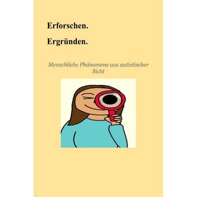 Erforschen. Ergründen., Taschenbuch von Sandra Mularczyk, Epubli, 978-3-8187-6750-1