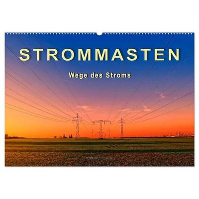 Strommasten - Wege des Stroms (Wandkalender 2027 DIN A2 quer), CALVENDO Monatskalender
