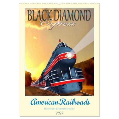 American Railroads - Historische Eisenbahn-Plakate (Wandkalender 2027 DIN A2 hoch), CALVENDO Monatskalender