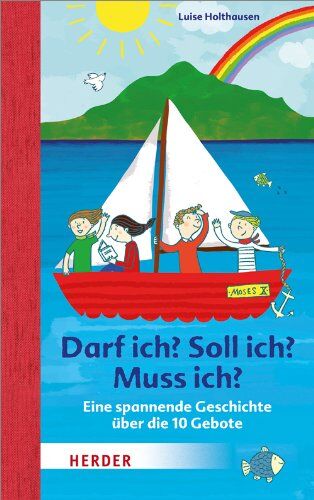 Luise Holthausen - Darf ich? Soll ich? Muss ich?: Eine spannende Geschichte über die 10 Gebote - Preis vom 06.10.2026 07:26:00 h