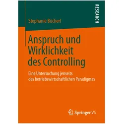 Anspruch und Wirklichkeit des Controlling, Fachbücher von Stephanie Bücherl