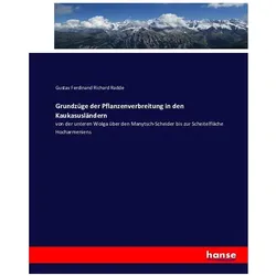 Grundzüge der Pflanzenverbreitung in den Kaukasusländern, Fachbücher von Gustav Ferdinand Richard Radde