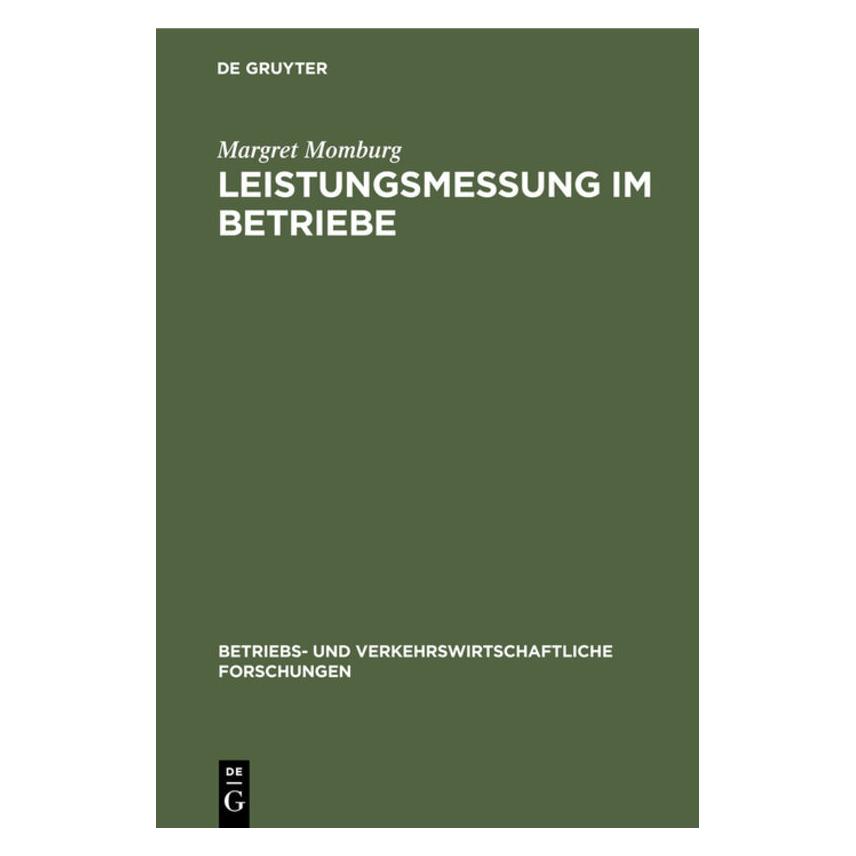 De Gruyter Momburg:Leistungsmessung im Betriebe (Deutsch, Hardcover, Margret Momburg) (67776645)