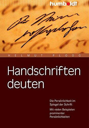 Dr. Helmut Ploog - Handschriften deuten: Die Persönlichkeit im Spiegel der Schrift. Mit vielen Beispielen prominenter Persönlichkeiten. - Preis vom 14.10.2026 23:07:16 h