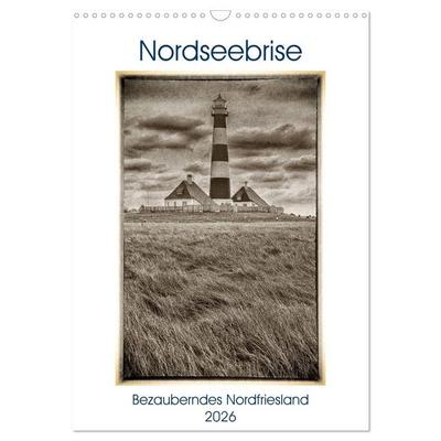 Nordseebrise - Bezauberndes Nordfriesland (Wandkalender 2026 DIN A3 hoch), CALVENDO Monatskalender