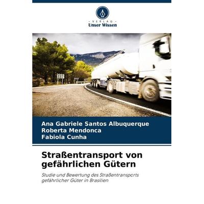 Straßentransport von gefährlichen Gütern -