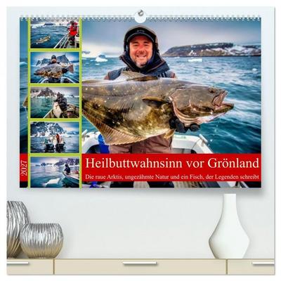 Heilbuttwahnsinn vor Grönland (hochwertiger Premium Wandkalender 2027 DIN A2 quer), Kunstdruck in Hochglanz