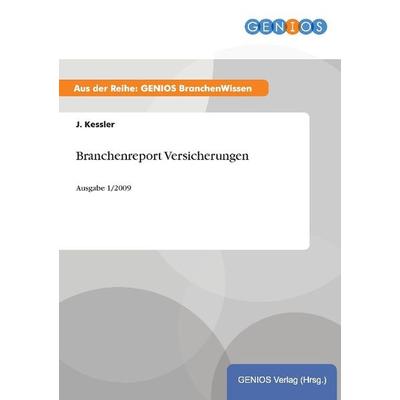 Branchenreport Versicherungen, Taschenbuch von J. Kessler, GRIN, 978-3-7379-4464-9