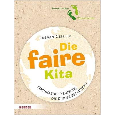 Die faire Kita, Taschenbuch von Jasmin Geisler, Herder, 978-3-451-38644-2