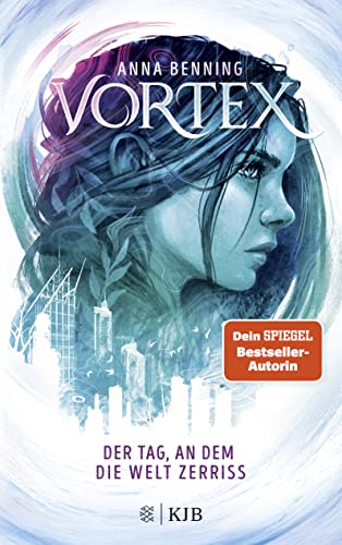 Anna Benning - Vortex – Der Tag, an dem die Welt zerriss: Band 1 - Preis vom 15.10.2026 23:06:25 h
