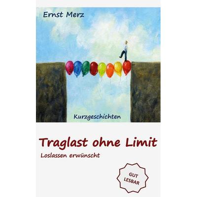 Traglast ohne Limit, Taschenbuch von Ernst Merz, BoD – Books on Demand, 978-3-695-70761-4