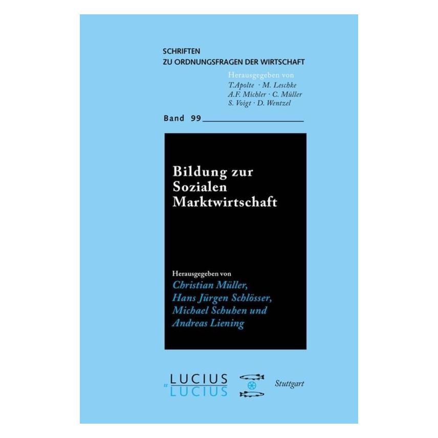Lucius + Lucius Bildung zur Sozialen Marktwirtschaft (Deutsch, Hardcover, Christian Müller, Hans J. Schlösser, Hans Schuhen, Jürgen Schlösser, Michael Schuhen) (46521004)
