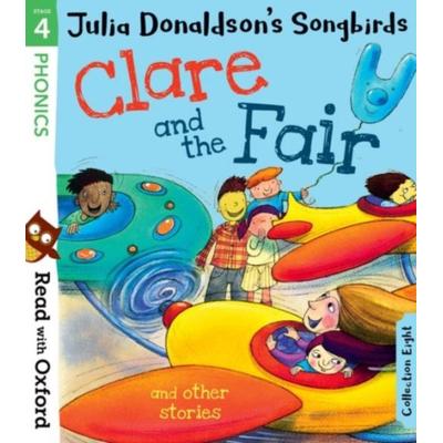 Read with Oxford: Stage 4: Julia Donaldson''s Songbirds: Clare and the Fair and Other Stories, Taschenbuch von Julia Donaldson, Oxford University