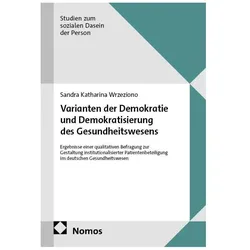 Varianten der Demokratie und Demokratisierung des Gesundheitswesens, Fachbücher von Sandra Katharina Wrzeziono
