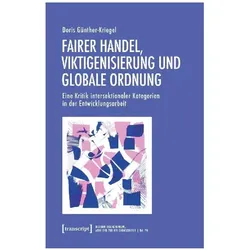 Fairer Handel, Viktigenisierung und globale Ordnung, Fachbücher von Doris Günther-Kriegel