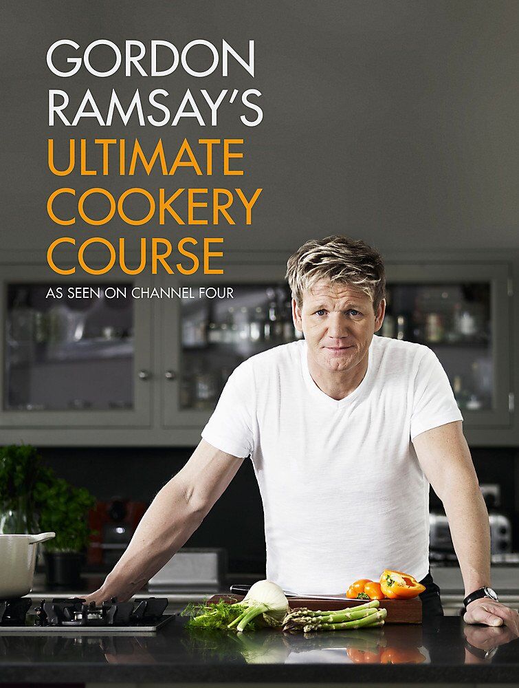 Gordon Ramsay's Ultimate Cookery Course by Gordon Ramsay - Hardback Cookbook - 120+ Modern, Simple Recipes - Hodder & Stoughton
