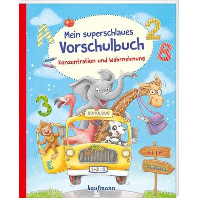 Mein superschlaues Vorschulbuch - Konzentration und Wahrnehmung, Taschenbuch von Kristin Lückel, Kaufmann, Ernst, 978-3-7806-6496-9