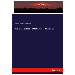 The great didactic of John Amos Comenius, Fachbücher von Johann Amos Comenius