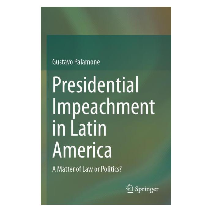 Springer Presidential Impeachment in Latin America (Englisch, Softcover, Gustavo Palamone) (57175246)