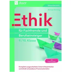 Ethik für Fachfremde und Berufseinsteiger 9-10, Schulbücher von Michael Richling