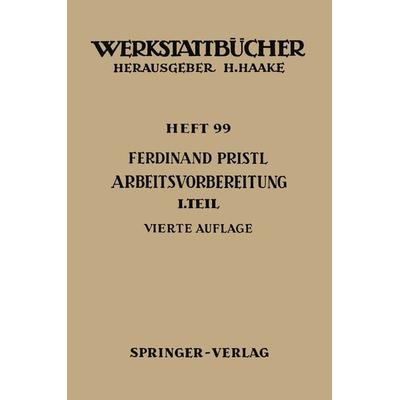 Arbeitsvorbereitung, Taschenbuch von F. Pristl, Springer Berlin, 978-3-540-04018-7