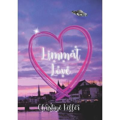 Limmat Love, Taschenbuch von Christine Keller, BoD – Books on Demand, 978-3-7562-8382-8