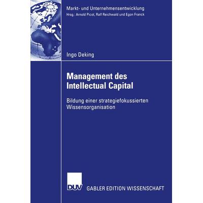 Management des Intellectual Capital, Taschenbuch von Ingo Deking, Deutscher Universitätsverlag, 978-3-8244-7813-2