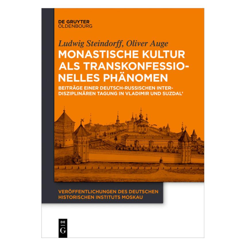 Oldenbourg Monastische Kultur als transkonfessionelles Phänomen (Deutsch, Softcover, Andrej Doronin, Ludwig Steindorff, Oliver Auge) (55575198)