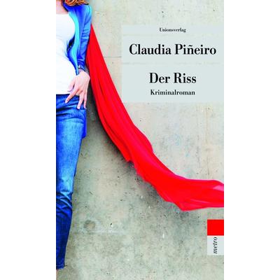 Der Riss, Taschenbuch von Claudia Piñeiro, Unionsverlag, 978-3-293-20625-0
