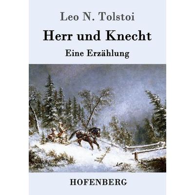 Herr und Knecht, Taschenbuch von Leo N. Tolstoi, Hofenberg, 978-3-8430-5224-5