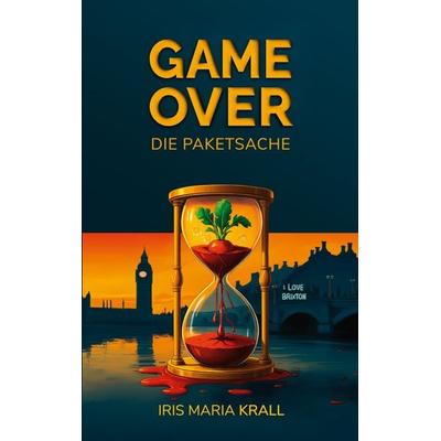 Game Over, Taschenbuch von Iris Maria Krall, BoD – Books on Demand, 978-3-695-11185-5
