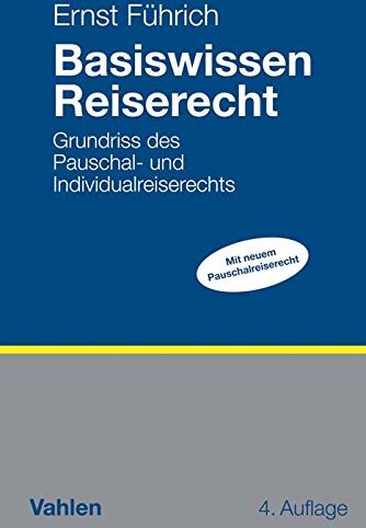 Ernst Führich - Basiswissen Reiserecht: Grundriss des Pauschal- und Individualreiserechts - Preis vom 09.10.2026 07:28:09 h