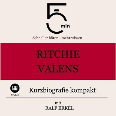 Ritchie Valens: Kurzbiografie kompakt - 5 Minuten,5 Minuten Biografien,Ralf Erkel, Audio, 9783754507384