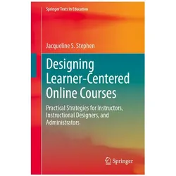Designing Learner-Centered Online Courses, Fachbücher von Jacqueline S. Stephen