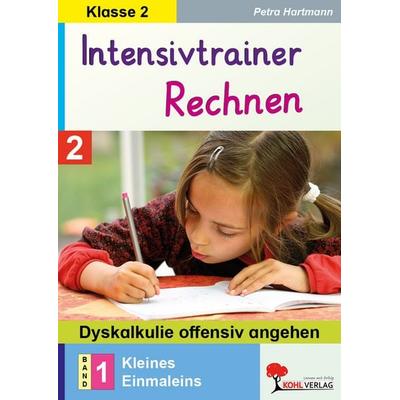Intensivtrainer Rechnen / Klasse 2 - Band 1: Kleines Einmaleins, Taschenbuch von Petra Hartmann, KOHL VERLAG Der Verlag mit dem Baum,