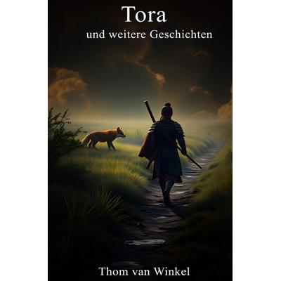 Tora, Taschenbuch von Thom van Winkel, Epubli, 978-3-8187-5370-2