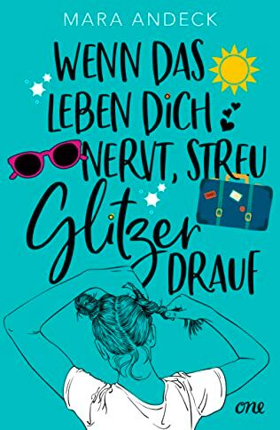 Mara Andeck - Wenn das Leben dich nervt, streu Glitzer drauf - Preis vom 13.10.2026 11:25:28 h