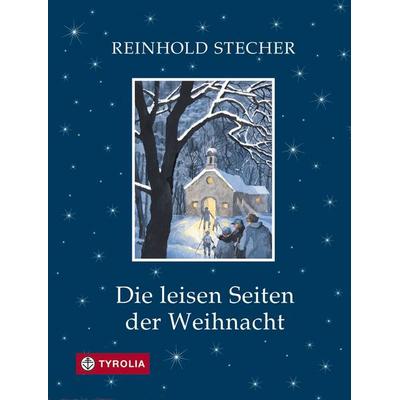 Die leisen Seiten der Weihnacht, Gebundene Ausgabe von Reinhold Stecher, Tyrolia, 978-3-7022-2187-4