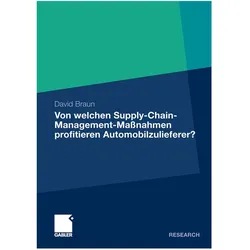 Von welchen Supply-Chain-Management-Massnahmen profitieren Automobilzulieferer?, Fachbücher von David Braun