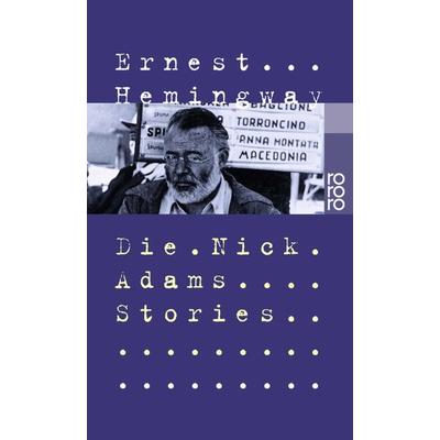 Die Nick Adams Stories, Taschenbuch von Ernest Hemingway, Rowohlt Taschenbuch