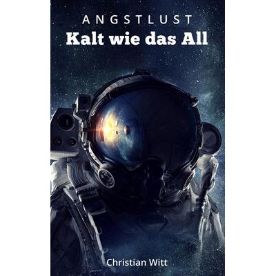 Angstlust, Taschenbuch von Christian Witt, BoD – Books on Demand, 978-3-7528-3882-4